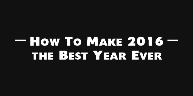 how to make 2016 your best year
